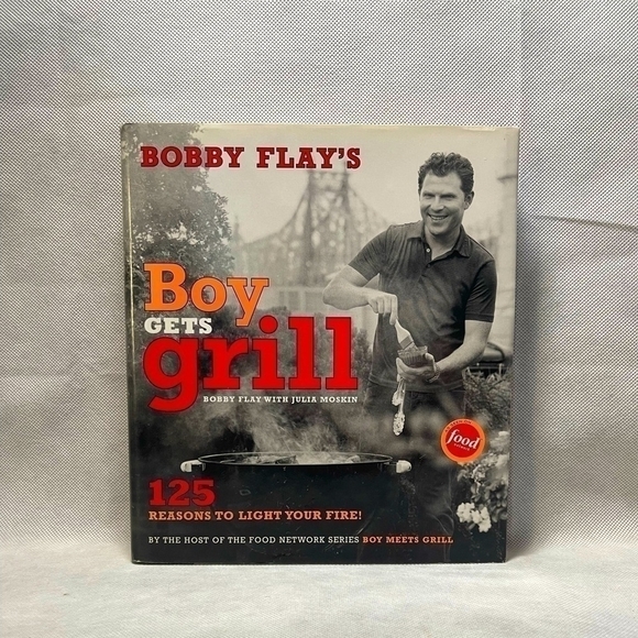 Recipes Book Bobby Flay Boy Gets Grill 125 Reasons to Light Your Fire Cookbook - Picture 1 of 2